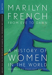 From Eve to Dawn, Volume III (Marilyn French)