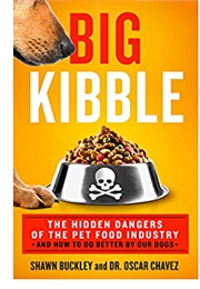 Big Kibble (Shawn Buckley and Dr. Oscar Chavez)