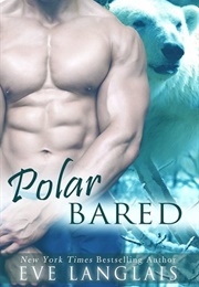 Polar Bared (Eve Langlais)