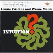 Lennie Tristano and Warne Marsh: Intuition