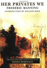 Her Privates We (Frederic Manning)