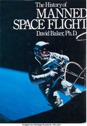 The History of Manned Space Flight (David Baker)
