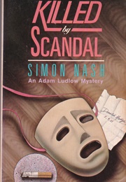 Killed by Scandal (Simon Nash)