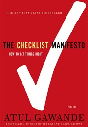 The Checklist Manifesto (Atul Gawande)