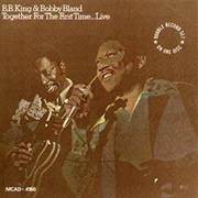 B.B. King and Bobby "Blue" Bland - Together for the First Time...Live