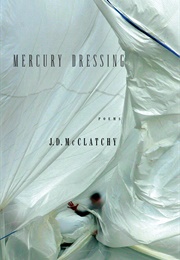 Mercury Dressing (J.D. McClatchy)
