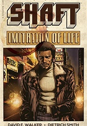 Shaft: Imitation of Life (David F. Walker)