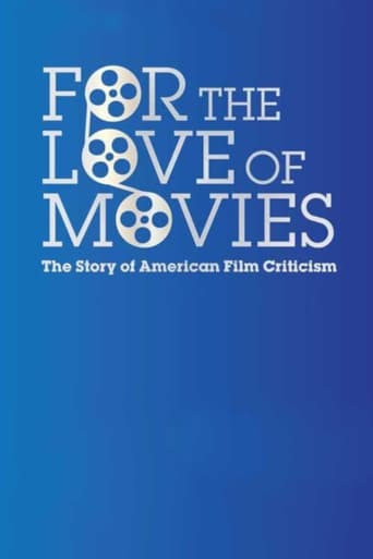 For the Love of Movies: The Story of American Film Criticism (2009)
