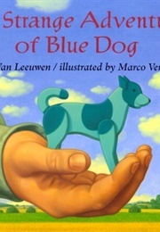 The Strange Adventures of Blue Dog (Jean Van Leeuwen)