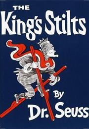 The King&#39;s Stilts (Dr. Seuss)
