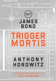 Trigger Mortis (Anthony Horowitz)