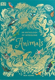An Anthology of Intriguing Animals (DK)