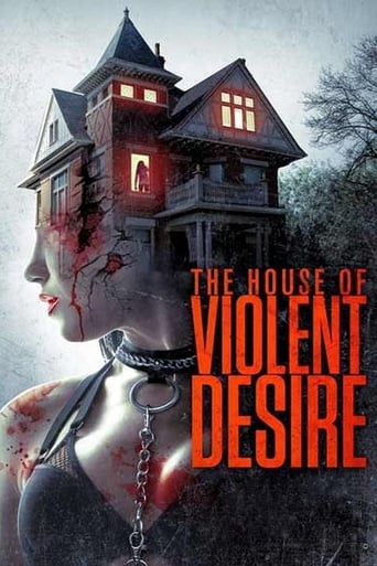The House of Violent Desire (2017)