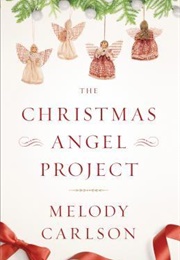 The Christmas Angel Project (Melody Carlson)