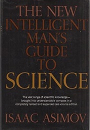 The New Intelligent Man's Guide to Science (Isaac Asimov)