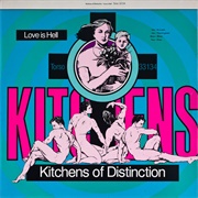 Kitchens of Distinction-Love Is Hell
