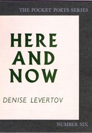 Here and Now (Denise Levertov)