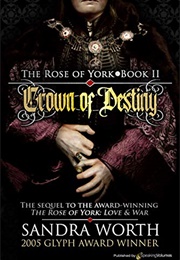 The Rose of York: Crown of Destiny (Sandra Worth)