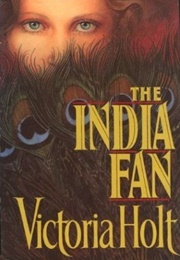 The India Fan (Victoria Holt)