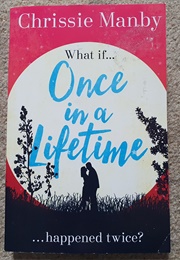 Once in a Lifetime (Chrissie Manby)