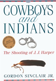 Cowboys and Indians: The Shooting of J.J. Harper (Gordon Sinclair Jr.)