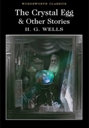 The Crystal Egg & Other Stories (H. G. Wells)
