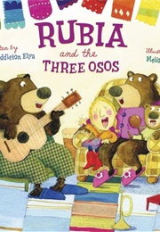 Rubia and the Three Osos (Susan Middleton Elya)