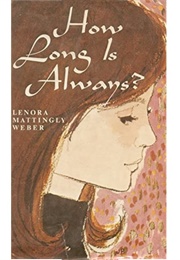 How Long Is Always (Lenora Weber)