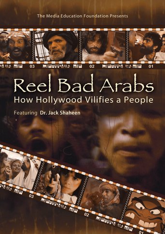 Reel Bad Arabs: How Hollywood Vilifies a People (2006)