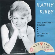 Let Me Go Lover - Kathy Kirby