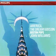 America, the Dream Goes On-Boston Pops/John Williams
