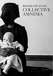 Collective Amnesia (Koleka Putuma)