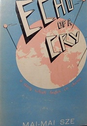Echo of a Cry (Mai-Mai Sze)