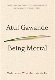 Being Mortal (Atul Gawande)