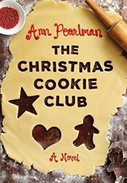 The Christmas Cookie Club (Ann Pearlman)
