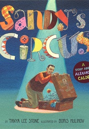 Sandy's Circus (Tanya Lee Stone)