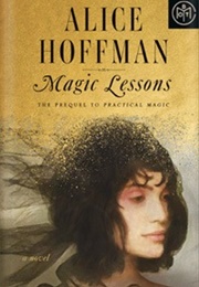 Magic Lessons (Alice Hoffman)