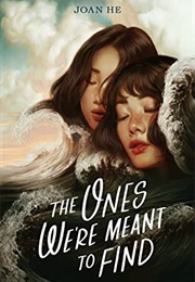 The Ones We&#39;re Meant to Find (Joan He)