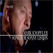 Song for Sonny Liston ..Mark Knopfler
