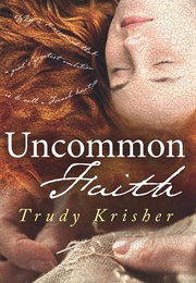 Uncommon Faith (Trudy Krisher)