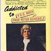 Addicted to P.D.Q. Bach and Prof. Peter Schickele
