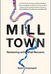 Mill Town (Kerri Arsenault)