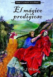 The Wonder-Working Magician (Pedro Calderón De La Barca)