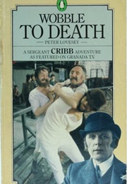 Wobble to Death (Peter Lovesey)