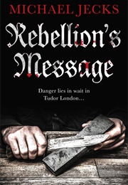 Rebellion's Message (Michael Jecks)