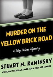 Murder on the Yellow Brick Road (Stuart M. Kaminsky)