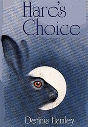 Hare's Choice (Dennis Hamley)