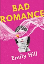 Bad Romance (Emily Hill)