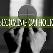 Becoming Catholic