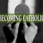 Becoming Catholic